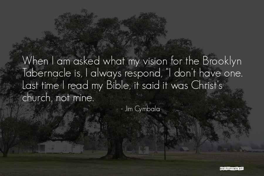 Vision In The Bible Quotes By Jim Cymbala Vision In The Bible Quotes By Jim Cymbala