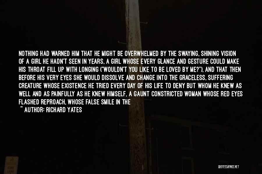 Vision Into Reality Quotes By Richard Yates