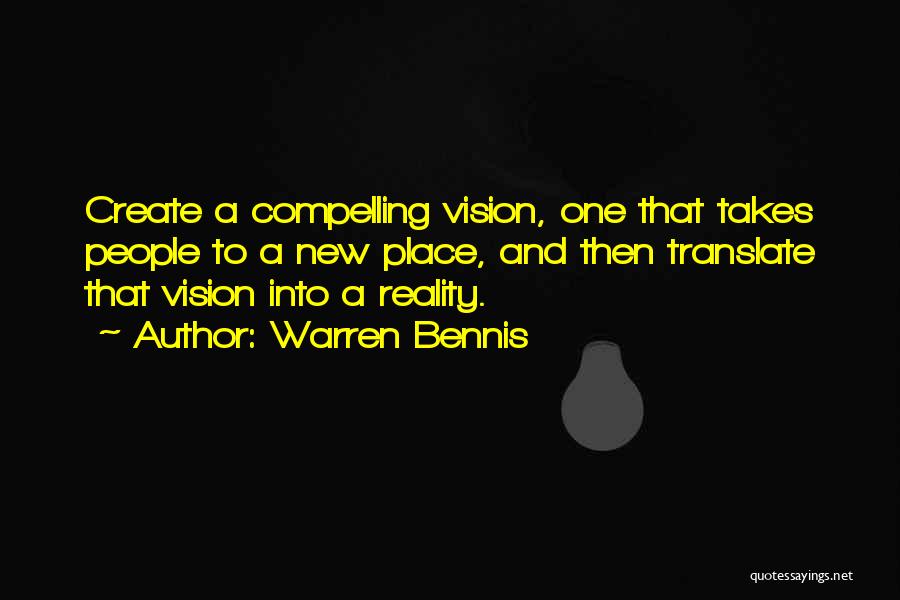 Vision Into Reality Quotes By Warren Bennis