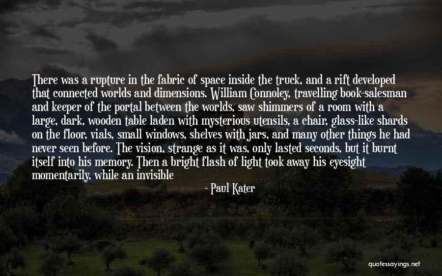 Vision Invisible Quotes By Paul Kater Vision Invisible Quotes By Paul Kater