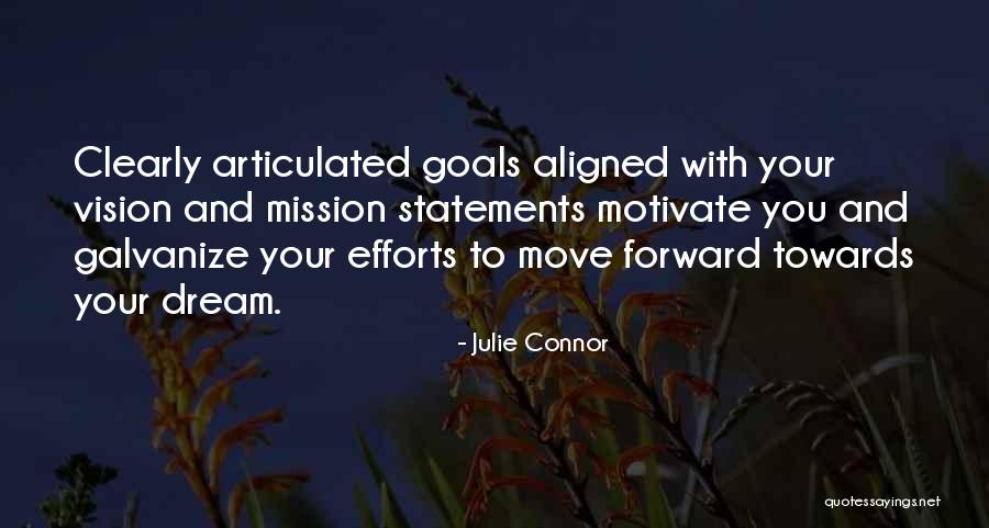 Vision Mission And Goals Quotes By Julie Connor