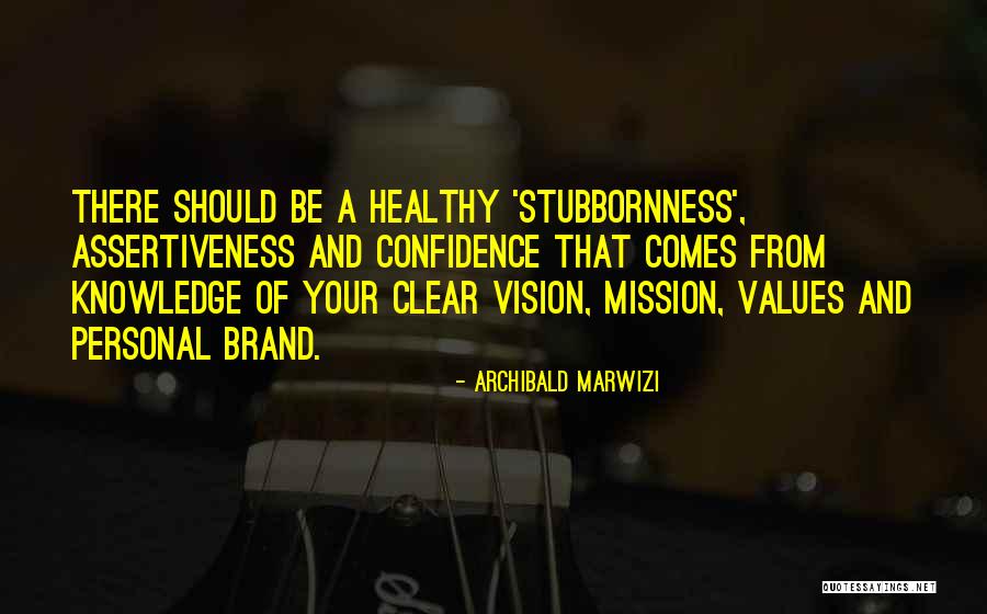 Vision Mission And Values Quotes By Archibald Marwizi