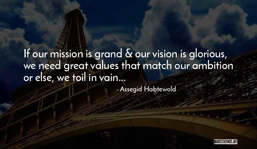 Vision Mission And Values Quotes By Assegid Habtewold