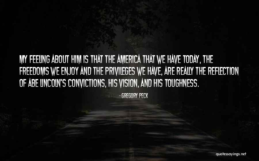 Vision Of America Quotes By Gregory Peck