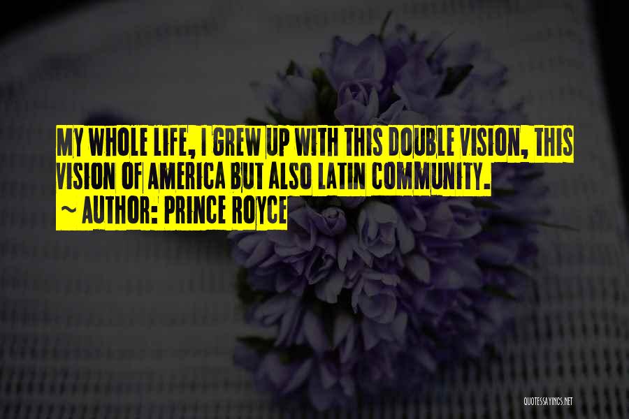 Vision Of America Quotes By Prince Royce