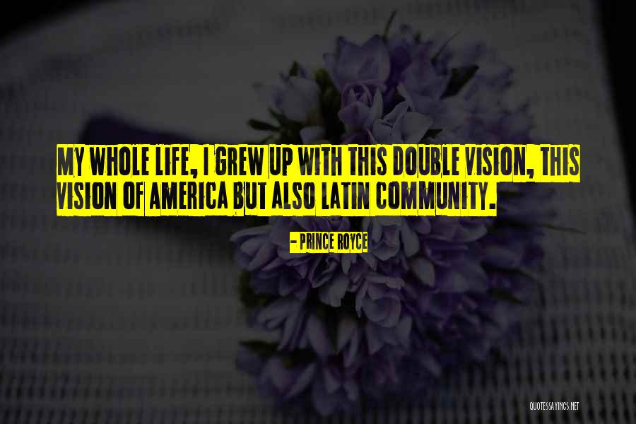 Vision Of America Quotes By Prince Royce