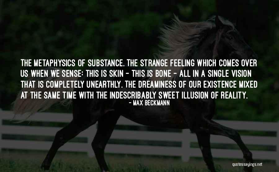 Vision Of Illusion Quotes By Max Beckmann Vision Of Illusion Quotes By Max Beckmann