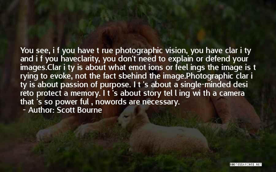Vision Of Photography Quotes By Scott Bourne