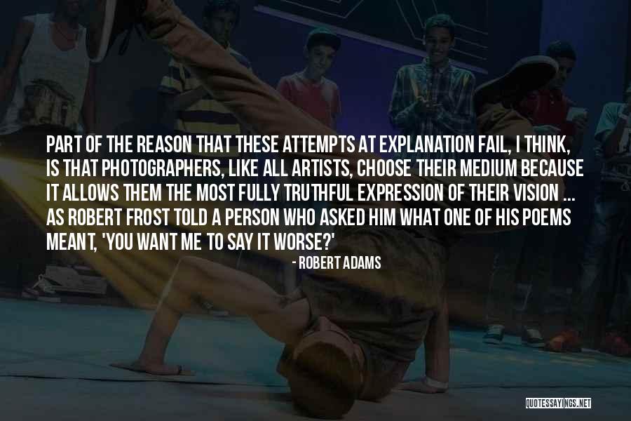 Vision Photography Quotes By Robert Adams Vision Photography Quotes By Robert Adams