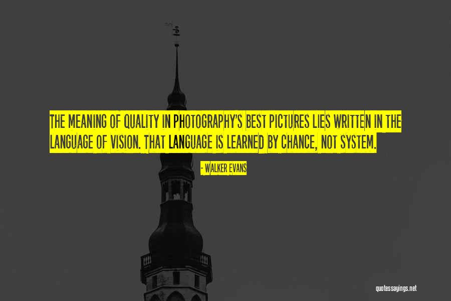 Vision Photography Quotes By Walker Evans Vision Photography Quotes By Walker Evans