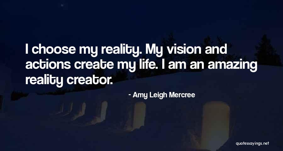 Vision Quote Quotes By Amy Leigh Mercree Vision Quote Quotes By Amy Leigh Mercree