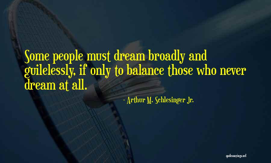 Vision Quote Quotes By Arthur M. Schlesinger Jr. Vision Quote Quotes By Arthur M. Schlesinger Jr.