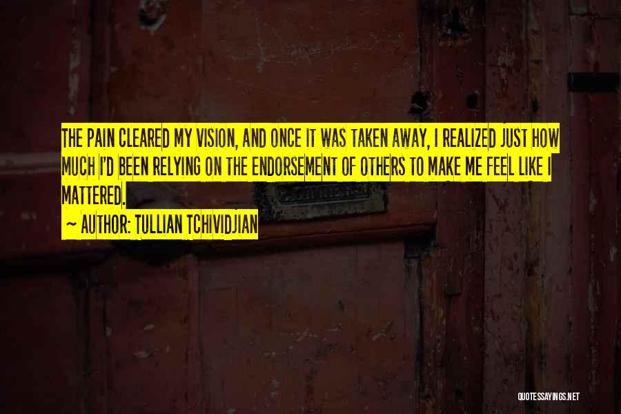 Vision Realized Quotes By Tullian Tchividjian