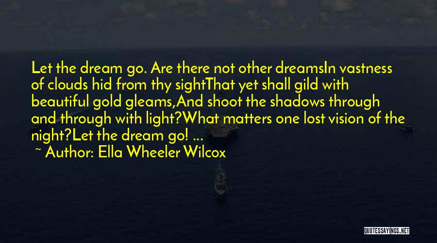 Vision Sight Quotes By Ella Wheeler Wilcox