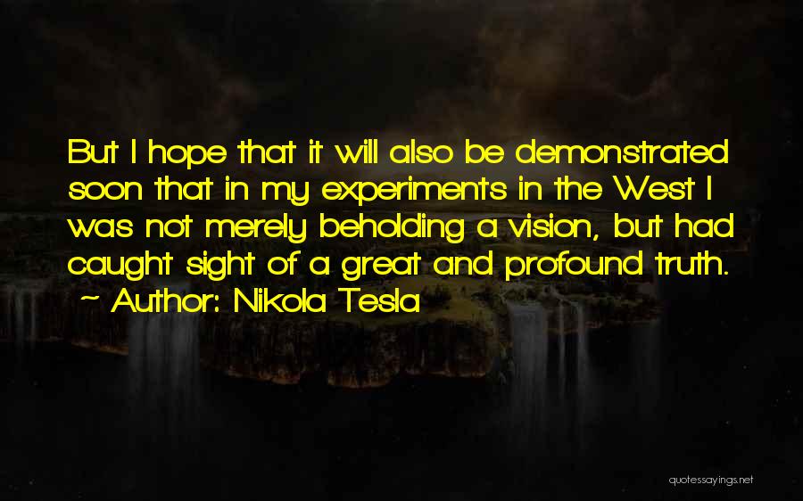 Vision Sight Quotes By Nikola Tesla