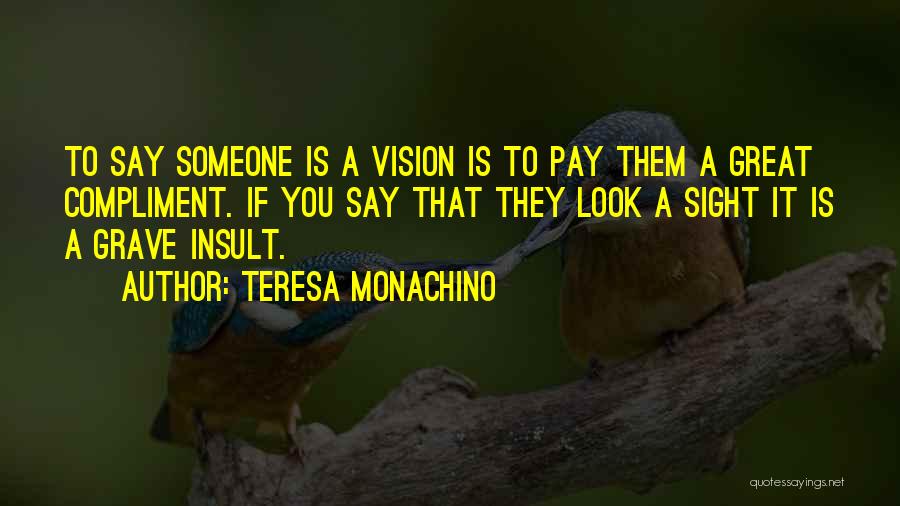 Vision Sight Quotes By Teresa Monachino