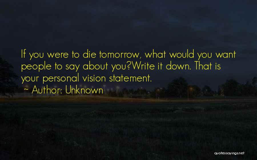 Vision Statement Quotes By Unknown