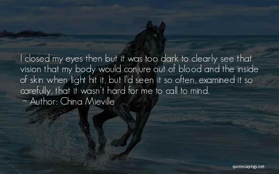 Vision That Body Quotes By China Mieville