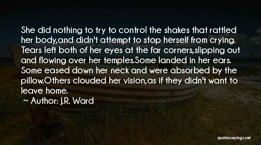 Vision That Body Quotes By J.R. Ward