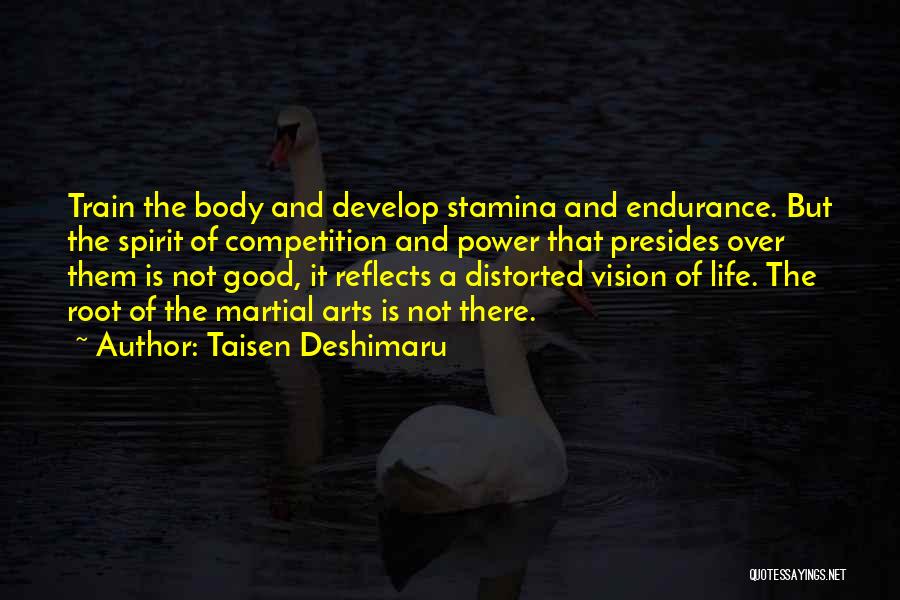 Vision That Body Quotes By Taisen Deshimaru