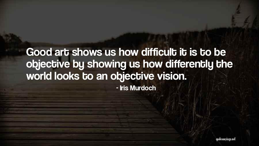 Vision That Looks Quotes By Iris Murdoch Vision That Looks Quotes By Iris Murdoch