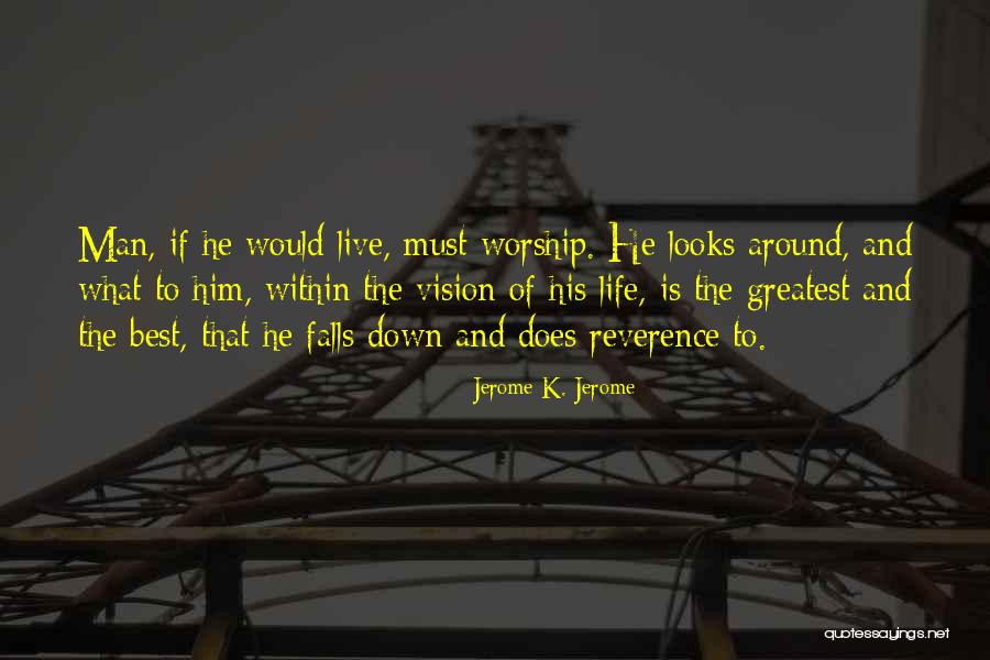Vision That Looks Quotes By Jerome K. Jerome Vision That Looks Quotes By Jerome K. Jerome