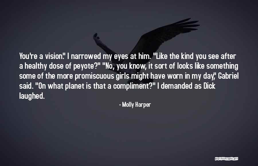 Vision That Looks Quotes By Molly Harper Vision That Looks Quotes By Molly Harper
