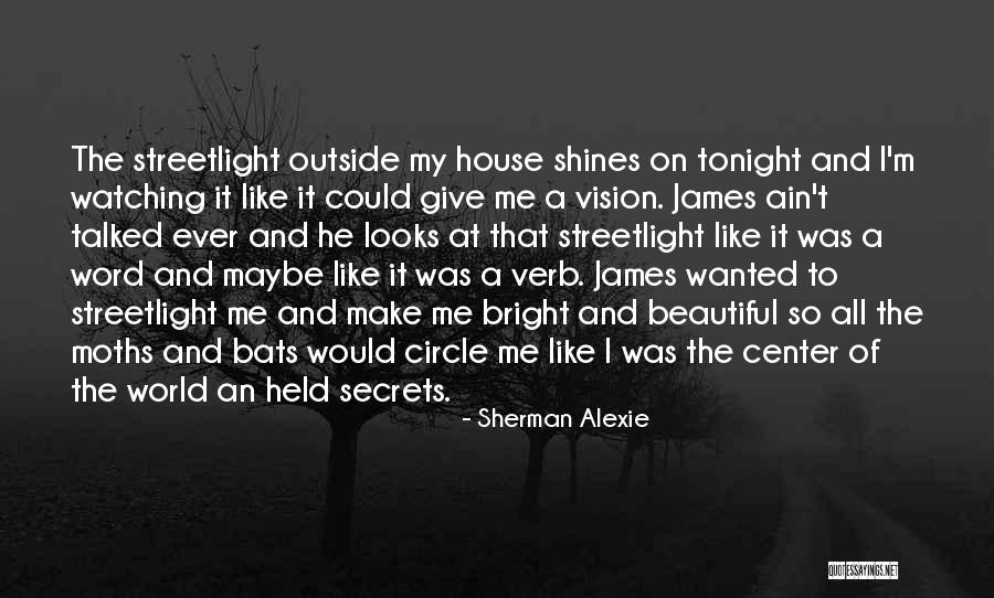 Vision That Looks Quotes By Sherman Alexie Vision That Looks Quotes By Sherman Alexie