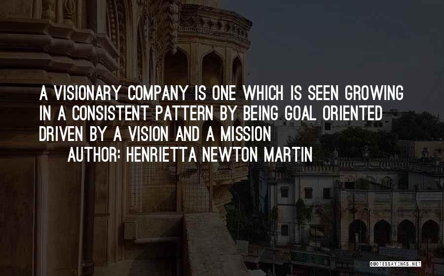 Vision Visionary Quotes By Henrietta Newton Martin