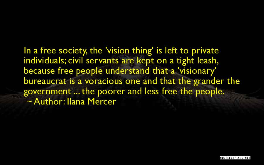 Vision Visionary Quotes By Ilana Mercer