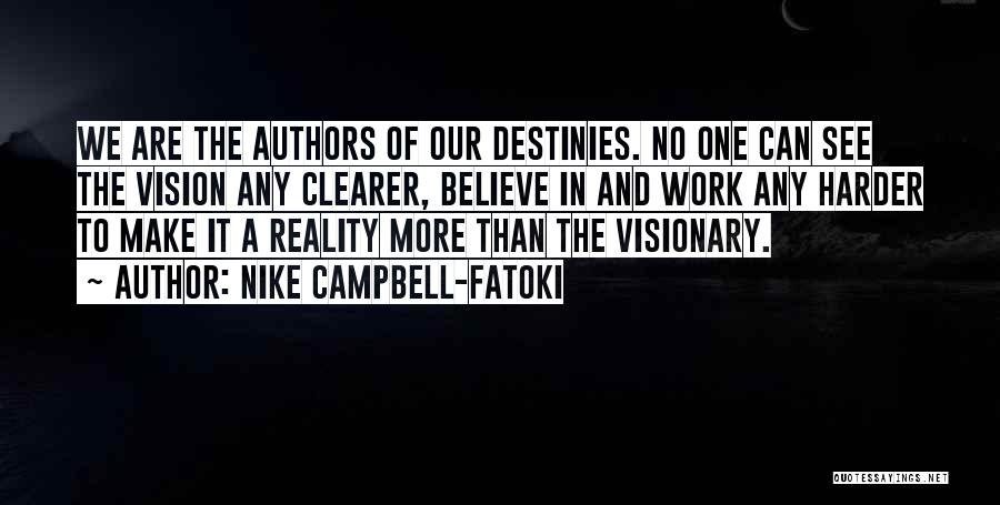 Vision Visionary Quotes By Nike Campbell-Fatoki