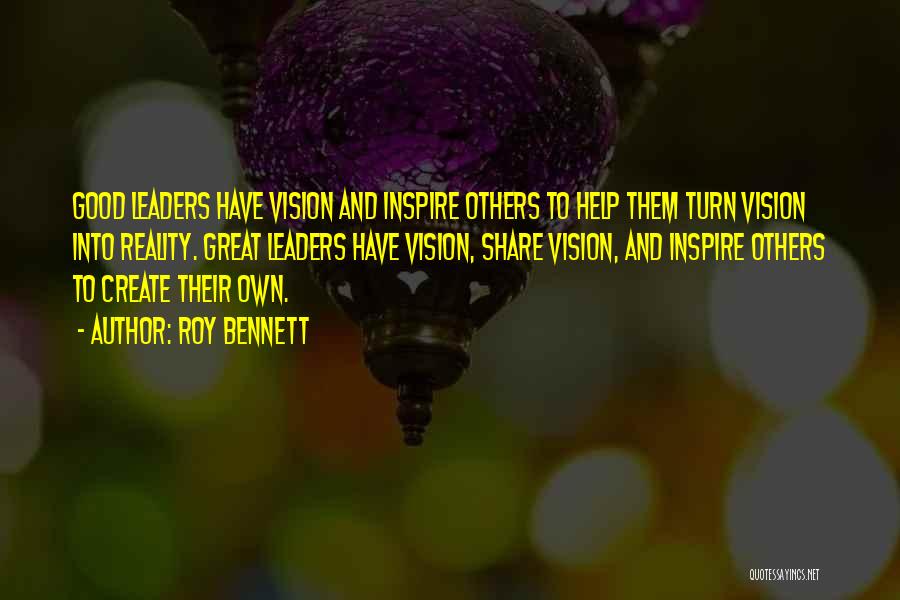 Vision Visionary Quotes By Roy Bennett