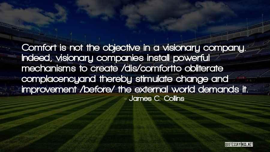 Visionary Company Quotes By James C. Collins Visionary Company Quotes By James C. Collins