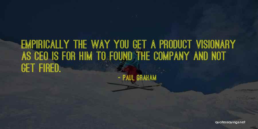 Visionary Company Quotes By Paul Graham Visionary Company Quotes By Paul Graham