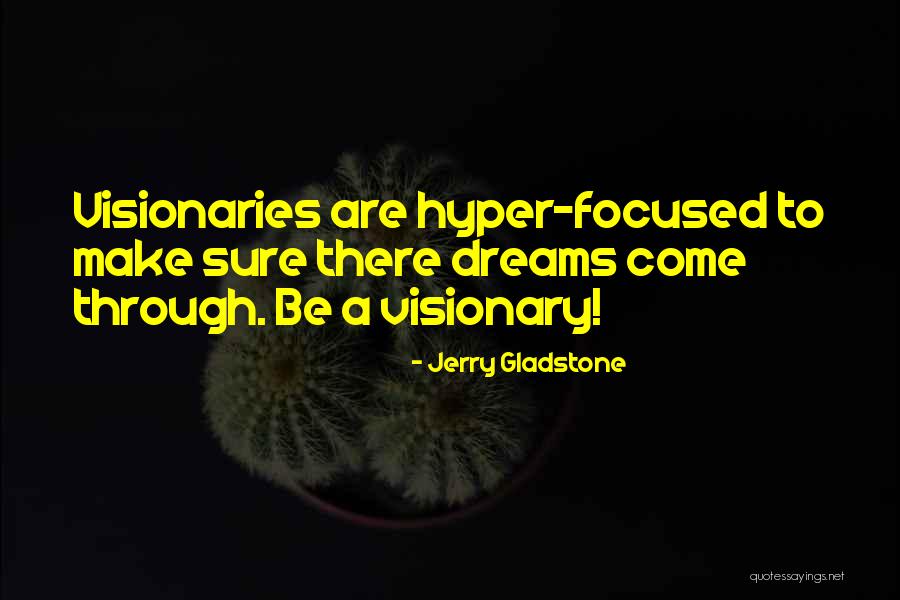 Visionary Motivational Quotes By Jerry Gladstone Visionary Motivational Quotes By Jerry Gladstone