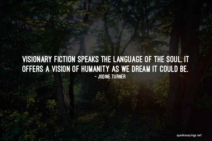 Visionary Quotes By Jodine Turner Visionary Quotes By Jodine Turner