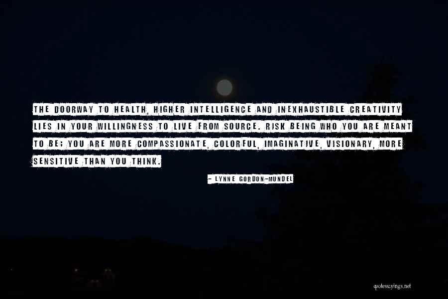 Visionary Quotes By Lynne Gordon-Mundel Visionary Quotes By Lynne Gordon-Mundel
