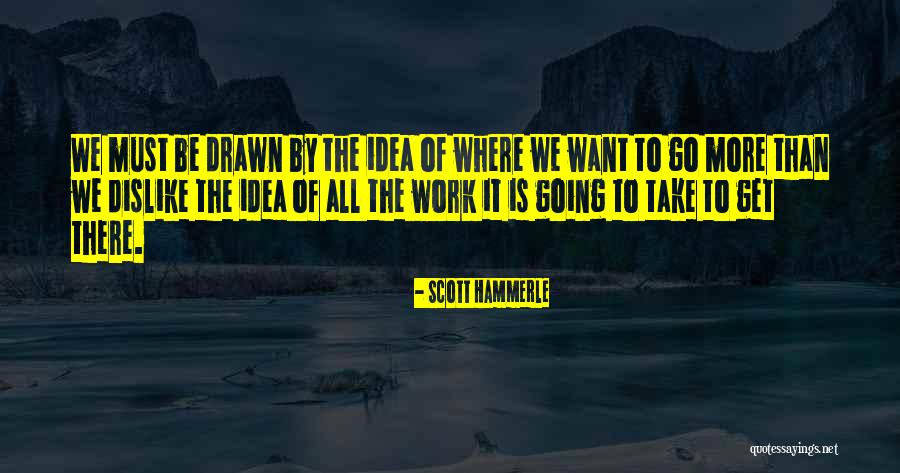 Visionary Quotes By Scott Hammerle Visionary Quotes By Scott Hammerle