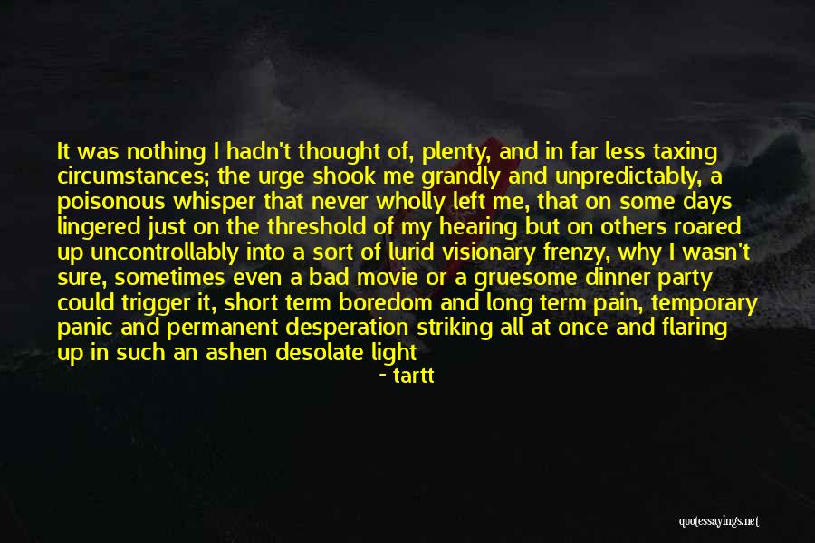 Visionary Quotes By Tartt Visionary Quotes By Tartt