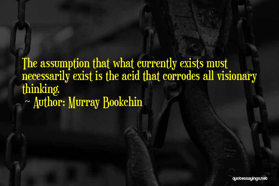 Visionary Thinking Quotes By Murray Bookchin