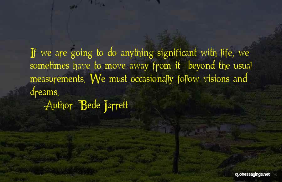Visions And Dreams Quotes By Bede Jarrett