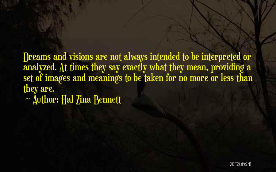 Visions And Dreams Quotes By Hal Zina Bennett