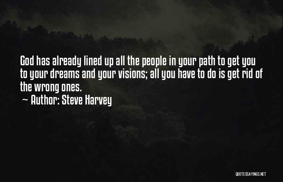 Visions And Dreams Quotes By Steve Harvey