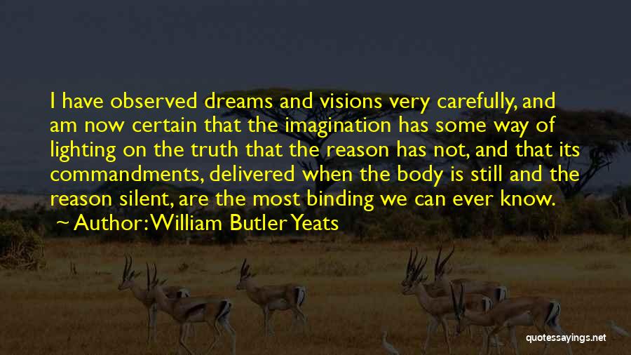 Visions And Dreams Quotes By William Butler Yeats