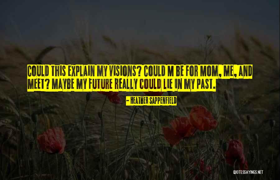 Visions For The Future Quotes By Heather Sappenfield Visions For The Future Quotes By Heather Sappenfield