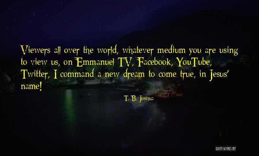 Visions Hallucinations Quotes By T. B. Joshua