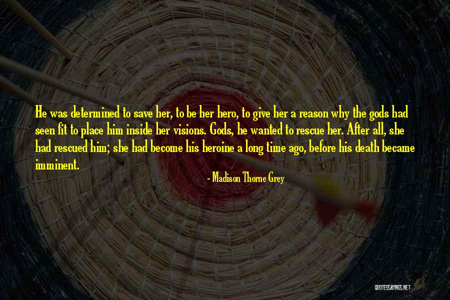 Visions In Death Quotes By Madison Thorne Grey Visions In Death Quotes By Madison Thorne Grey