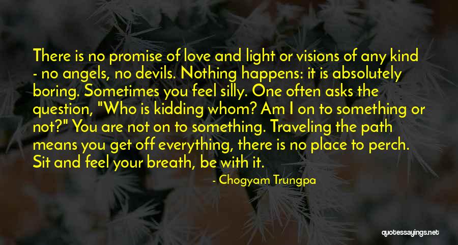 Visions Of Love Quotes By Chogyam Trungpa Visions Of Love Quotes By Chogyam Trungpa
