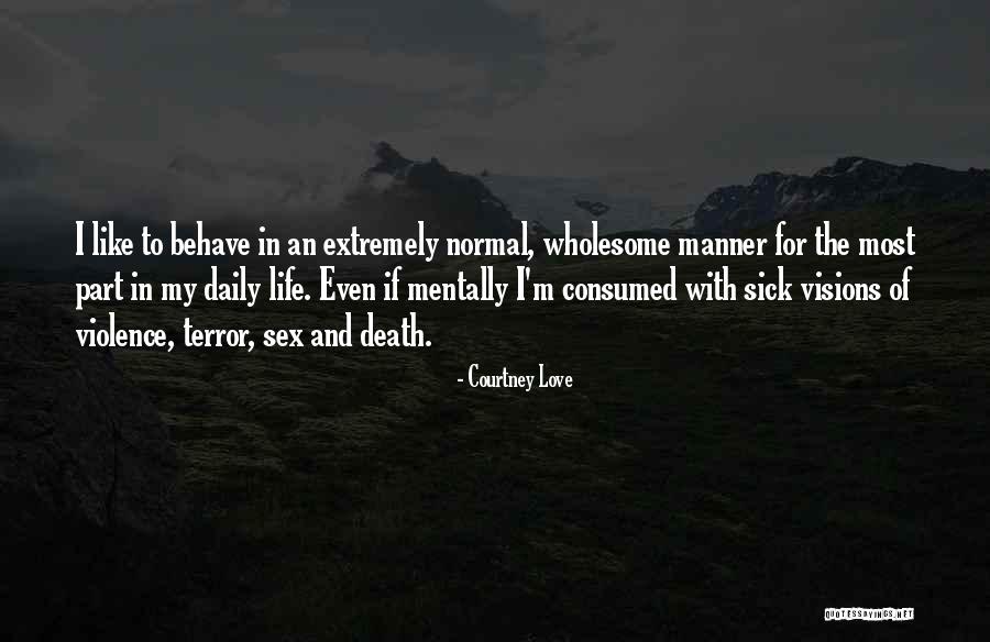 Visions Of Love Quotes By Courtney Love Visions Of Love Quotes By Courtney Love