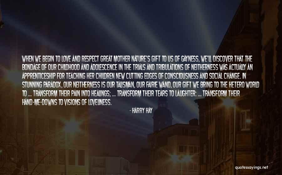 Visions Of Love Quotes By Harry Hay Visions Of Love Quotes By Harry Hay